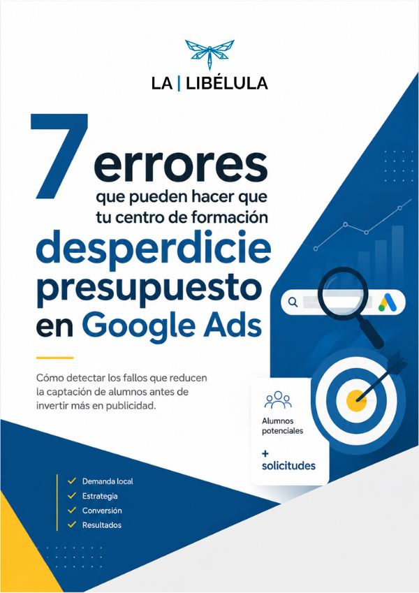 Guía 7 errores que hacen perder presupuesto en Google Ads a centros de formación